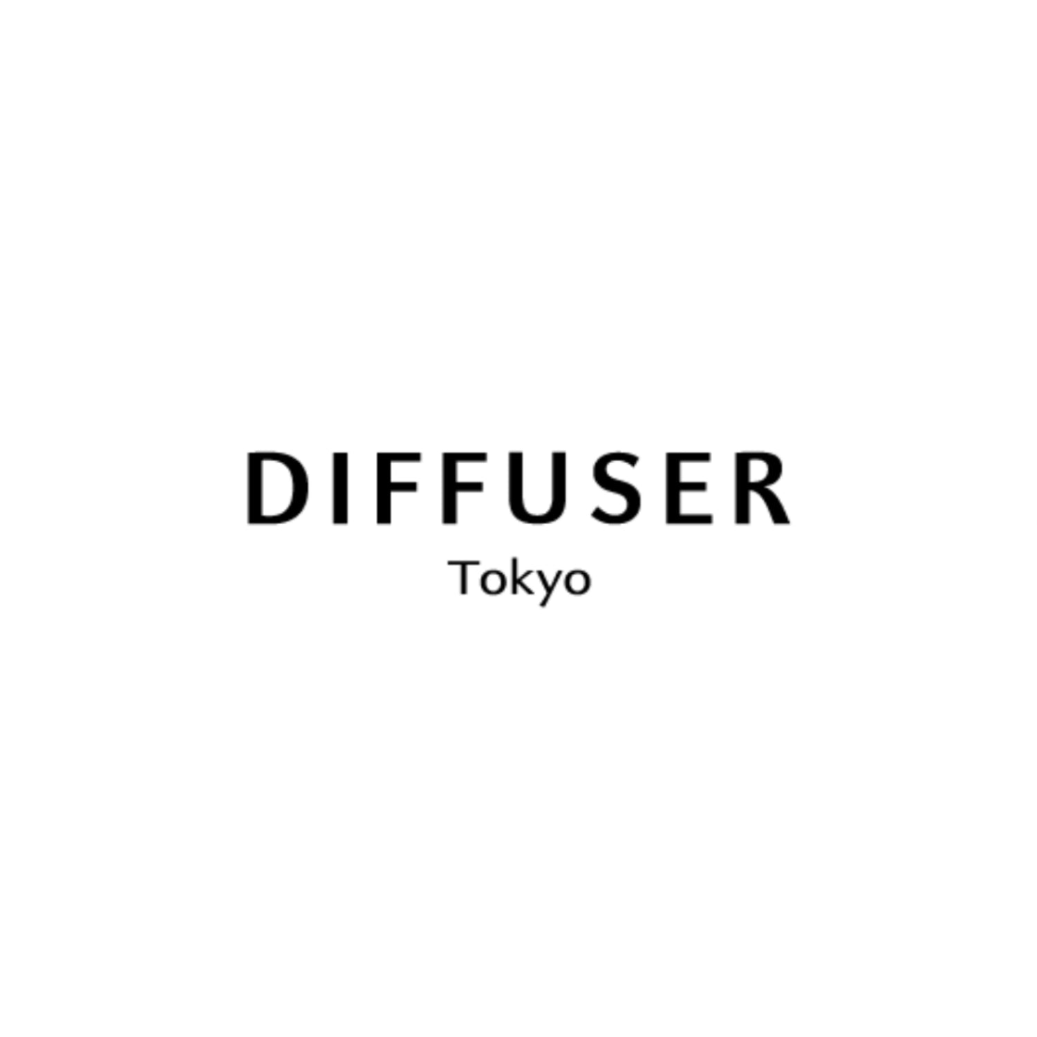 DIFFUSER TOKYO